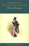 The Chimes (Best Navigation, Active TOC)(Feathers Classics) - Charles Dickens ; Feathers Classics - 9782700105292