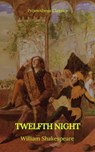 Twelfth Night (Prometheus Classics) - William Shakespeare ; Prometheus Classics - 9782700105490