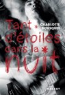 Tant d'étoiles dans la nuit - Charlotte Bousquet - 9782700250305