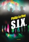 S.I.X. - Philip Le Roy - 9782700258295