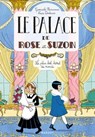 Le palace de Rose et Suzon - Le plus bel hôtel du monde - Gwenaële Barussaud - 9782700263985