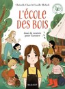 L'ECOLE DES BOIS - Jour de rentrée pour Garance - Christelle Chatel - 9782700279351
