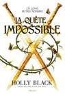 La Quête impossible - Holly Black - 9782700281644