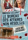 Le Bureau des Affaires non résolues - Laisse nos cauchemars ! - Christophe Guillaumot - 9782700281712