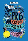 Comment j'ai pris un coup sur la tête (et la bonne décision) - Lilas Nord - 9782700283273