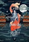 Celle qui n'avait pas de reflet - Keshe Chow - 9782700283822