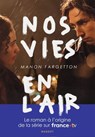 Nos vies en l'air - Nouvelle édition - Manon Fargetton - 9782700286618