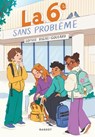 La 6ème sans problème - Sophie Rigal-Goulard - 9782700286632