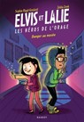 Elvis et Lalie, Les héros de l'orage - Danger au musée - Sophie Rigal-Goulard - 9782700287080
