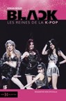 BlackPink, les reines de la K-Pop - Adrian Besley - 9782701403991