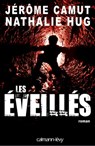 Les Eveillés - Nathalie Hug ; Jérôme Camut - 9782702145951