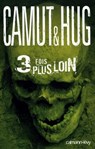 3 fois plus loin - Jérôme Camut ; Nathalie Hug - 9782702148501