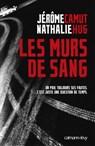 Les Murs de sang - Nathalie Hug ; Jérôme Camut - 9782702150450