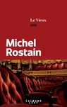 Le vieux - Michel Rostain - 9782702162149