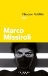 Chaque fidélité - Marco Missiroli - 9782702167113