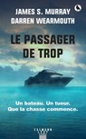 Le Passager de trop - Darren Wearmouth ; James S. Murray - 9782702187944