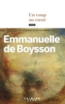 Un Coup au coeur - Emmanuelle de Boysson - 9782702189146