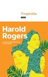 Tropicália - Harold Rogers - 9782702189269