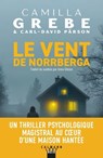 Le Vent de Norrberga - Camilla Grebe ; Carl-David Pärson - 9782702190982