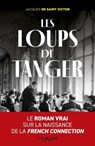 Les Loups de Tanger - Jacques de Saint-Victor - 9782702192061