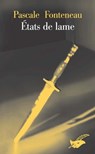 Etats de lame - Pascale Fonteneau - 9782702437735
