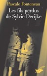 Les fils perdus de Sylvie Derikje - Pascale Fonteneau - 9782702437742