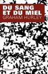 Du sang et du miel - Graham Hurley - 9782702437933