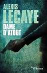 Dame d'atout - Alexis Lecaye - 9782702439418