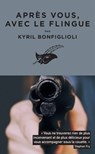 Après vous, avec le flingue - Kyril Bonfiglioli - 9782702439852