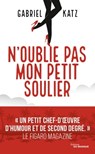 N'oublie pas mon petit soulier - Gabriel Katz - 9782702445198