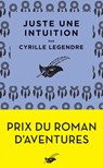 Juste une intuition - Cyrille Legendre - 9782702450642