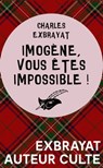 Imogène, vous êtes impossible ! - Charles Exbrayat - 9782702450697
