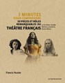 3 minutes pour comprendre 50 pièces et rôles remarquables du théâtre français - Francis Huster - 9782702918609