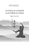 Le livre de la pureté et du calme du coeur - Qing Jing Jing ; Catherine Despeux ; Li Guangfu - 9782702926109