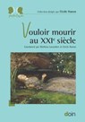 Vouloir mourir au XXIe siècle - Mathieu Lacambre ; Cécile Hanon - 9782704016907