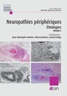 Neuropathies périphériques : étiologies - Jean-Christophe Antoine ; Thierry Kuntzer ; Laurent Magy - 9782704017256