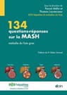 134 questions-réponses sur la MASH - Pascal Mélin ; Thomas Laurenceau ; Association SOS hépatites & maladies du foie - 9782704017751