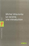 Le racisme, une introduction - Michel Wieviorka - 9782707172488