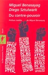 Du contre-pouvoir - Miguel Benasayag ; Diego Sztulwark - 9782707172648