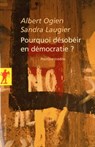 Pourquoi désobéir en démocratie ? - Albert Ogien ; Sandra Laugier - 9782707181619