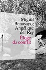 Eloge du conflit - Miguel Benasayag ; Angélique Del Rey - 9782707183057