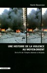 Une histoire de la violence au Moyen-Orient - Hamit Bozarslan - 9782707190031