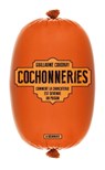 Cochonneries - Guillaume Coudray - 9782707197856