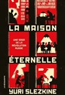 La maison éternelle - Une saga de la révolution russe - Yuri Slezkine - 9782707197917