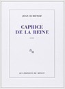 Caprice de la reine - Jean Echenoz - 9782707323705