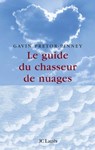 Le guide du chasseur de nuages - Gavin Pretor Pinney - 9782709643030