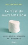 Le Test du marshmallow - Walter Mischel - 9782709643283