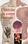 L'Histoire du corps humain - Daniel Lieberman - 9782709645577