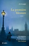 La première blessure - Ali Knight - 9782709647281