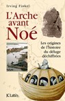 L'Arche avant Noé - Irving Finkel - 9782709647816